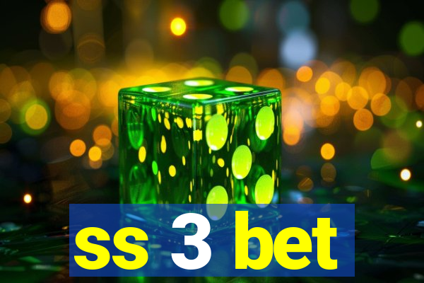 ss 3 bet